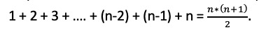 Picture of the general formula which is 1+2+3+...+(n-2)+(n-1) + n = (n*(n+1))/2